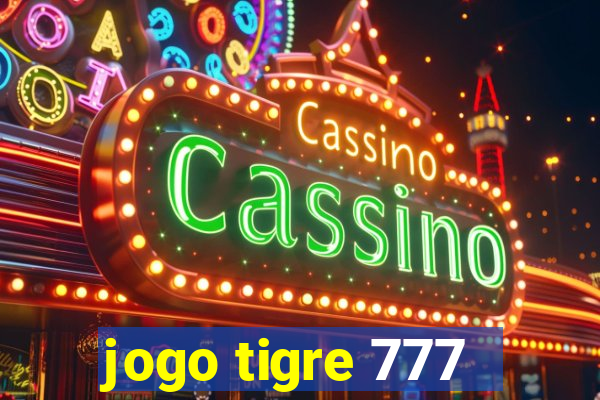 jogo tigre 777 - Cemstoretec
